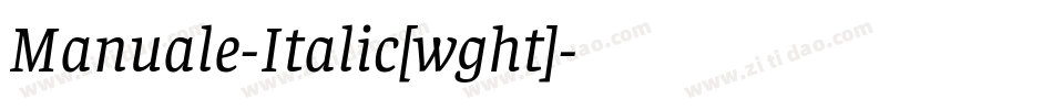Manuale-Italic[wght]字体转换